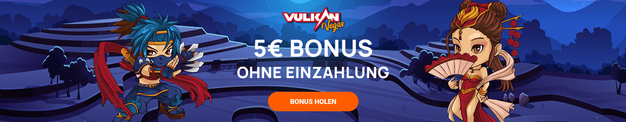 Vulkan Vegas 5 euro bonus ohne einzahlung